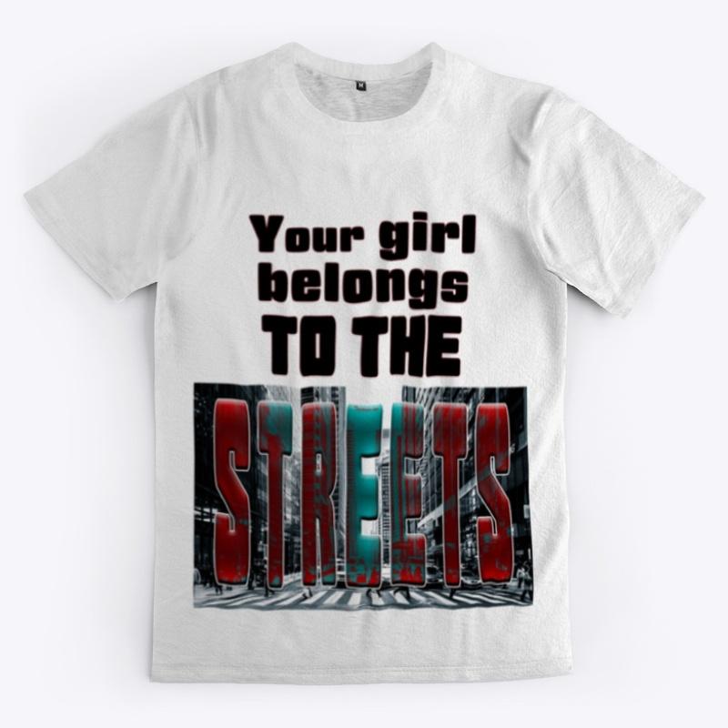 Streets Your Girl-blk letters